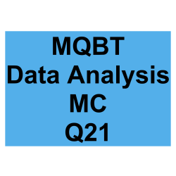 MQBT Data Analysis MC Detailed Solution Question 21
